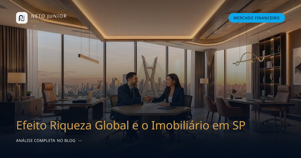 Efeito Riqueza Global e o Imobiliário em SP