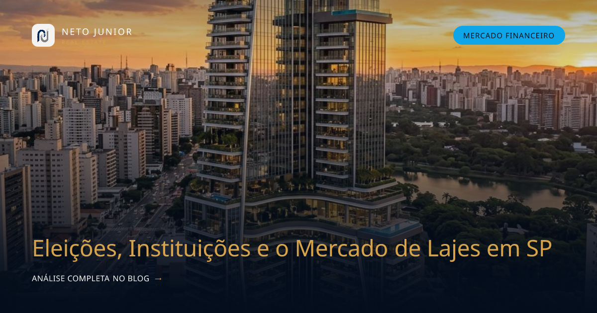 Eleições, Instituições e o Mercado de Lajes em SP