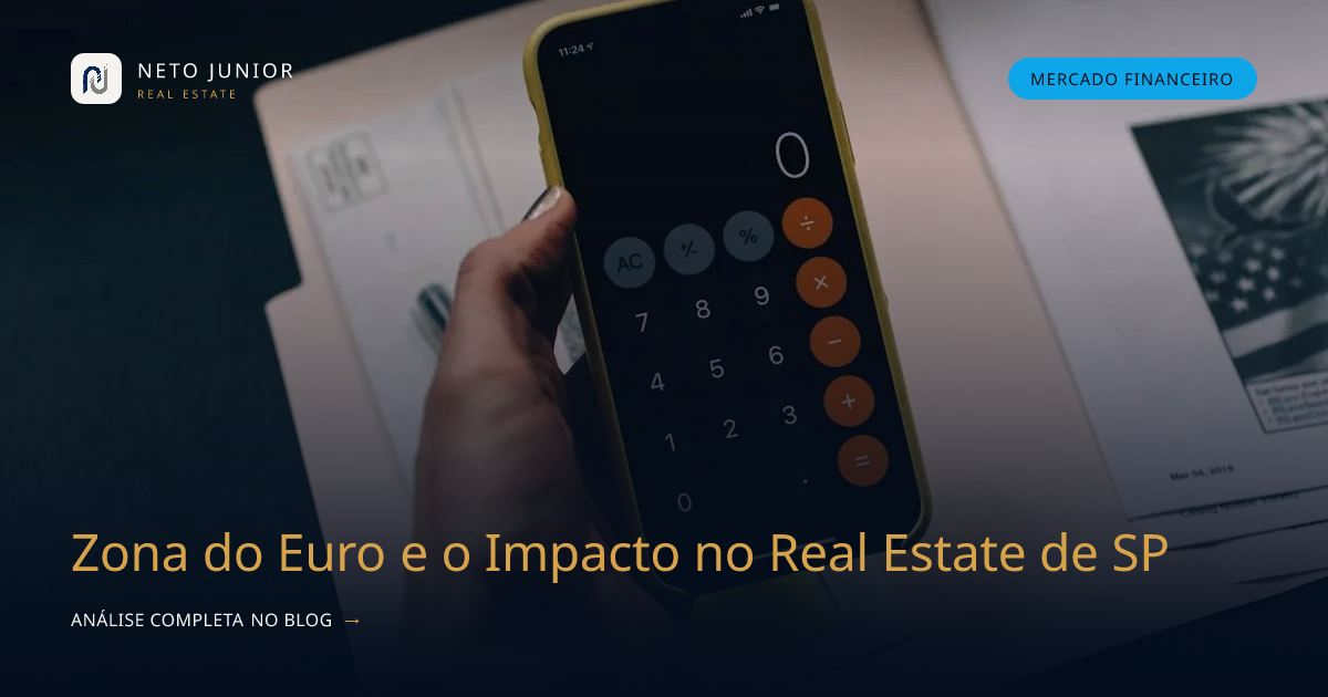 Zona do Euro e o Impacto no Real Estate de SP